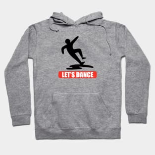 Let's dance | Ultimate Funny Hoodie